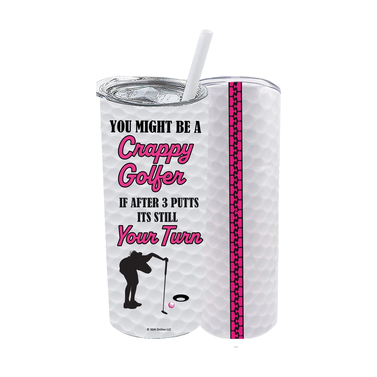 3 Putt Still Your Turn - Golf Tumblers
