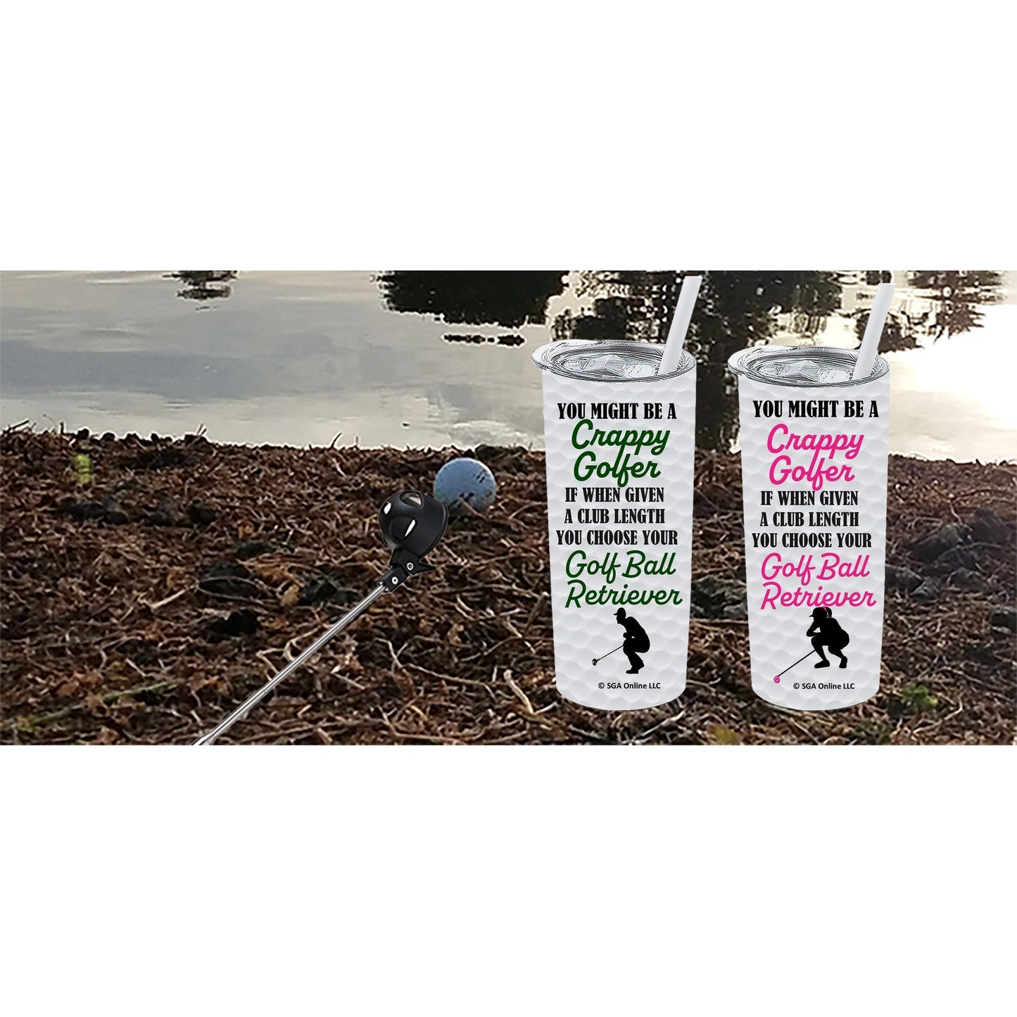 Club Length - Golf Ball Retriever - Funny Golf Tumblers