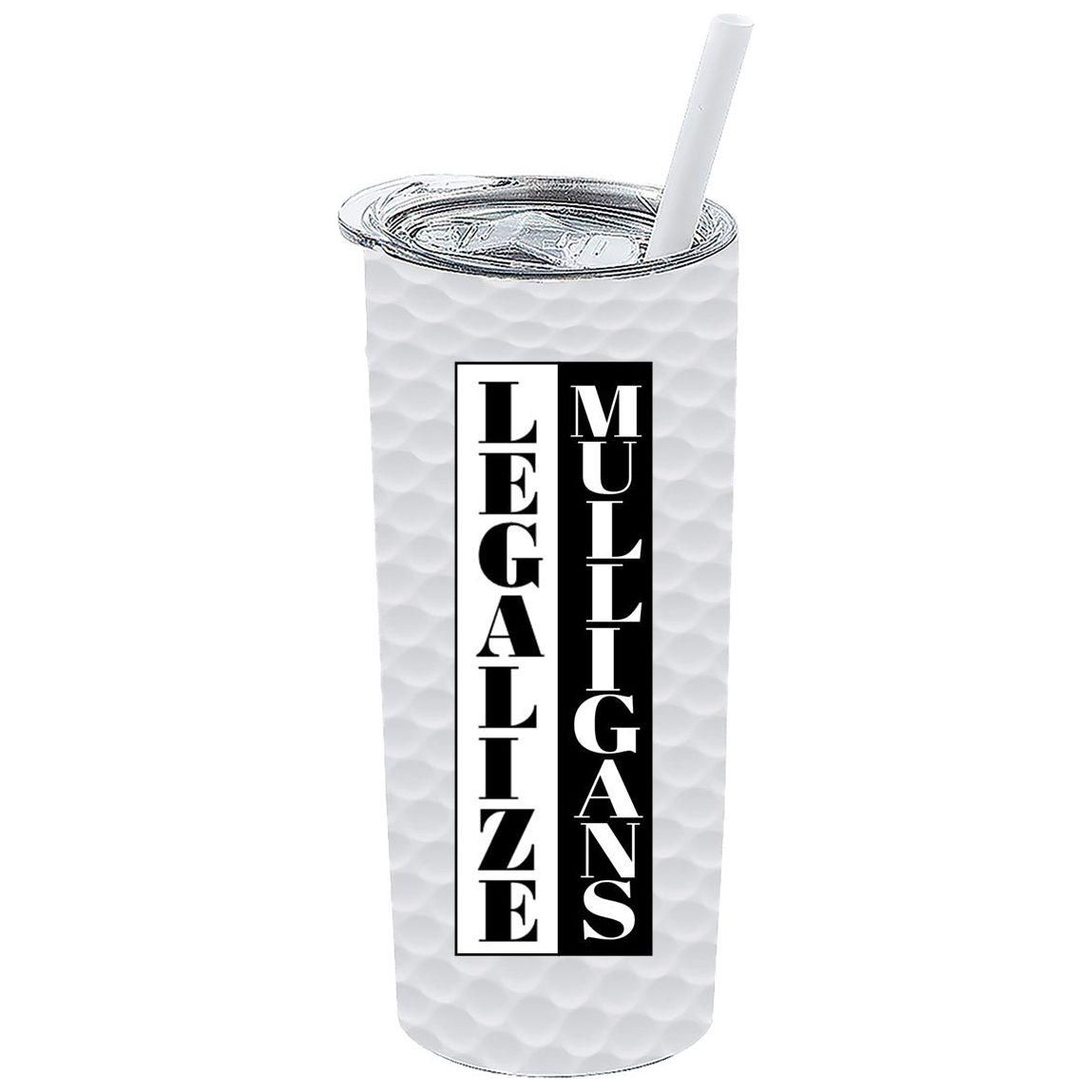 Legalize Mulligans - Golf Ball Tumbler