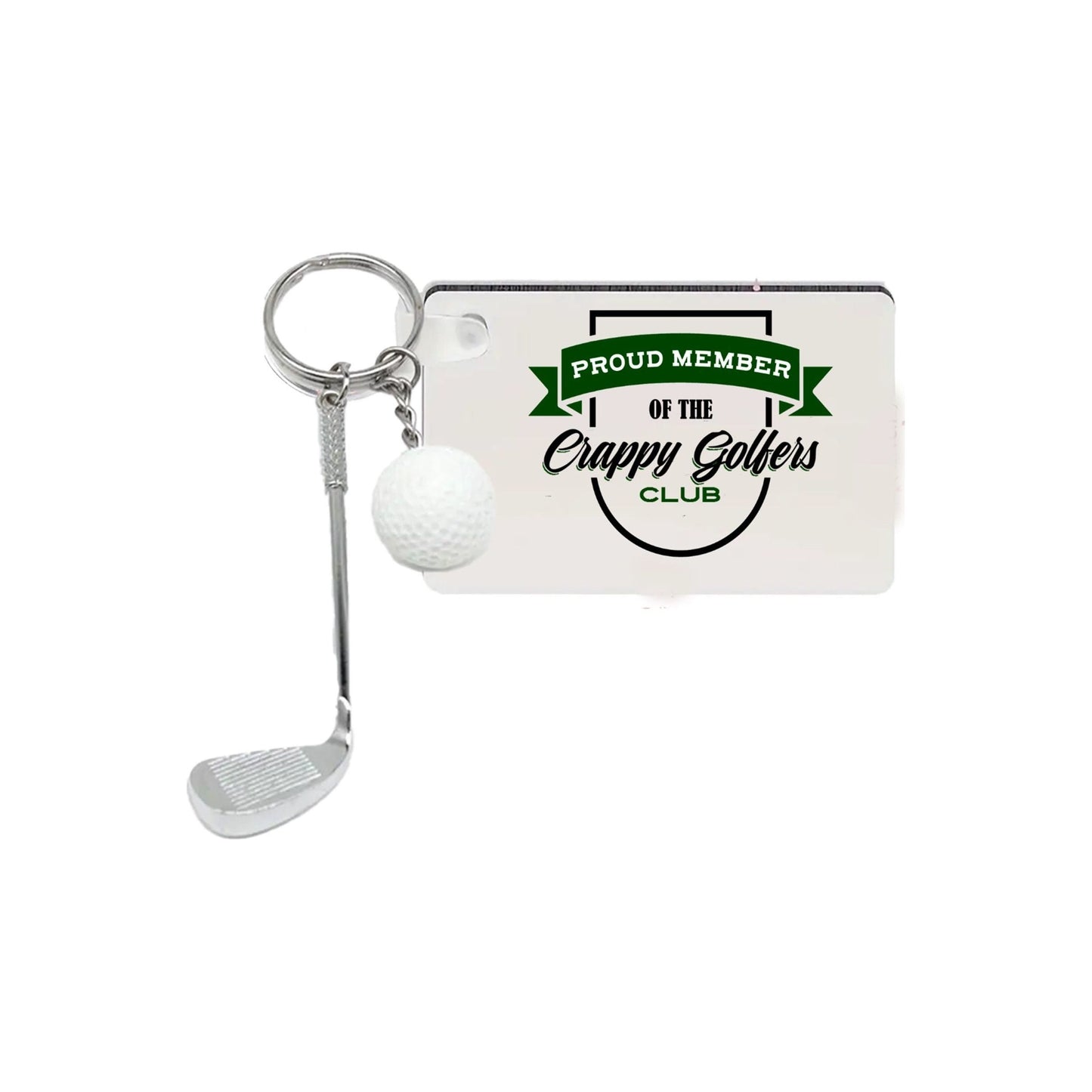 Proud Member of the Crappy Golfers Club Golf Keychain Pendant