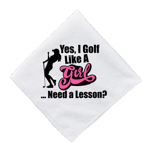 Yes, I Golf Like a Girl - Golf Towel